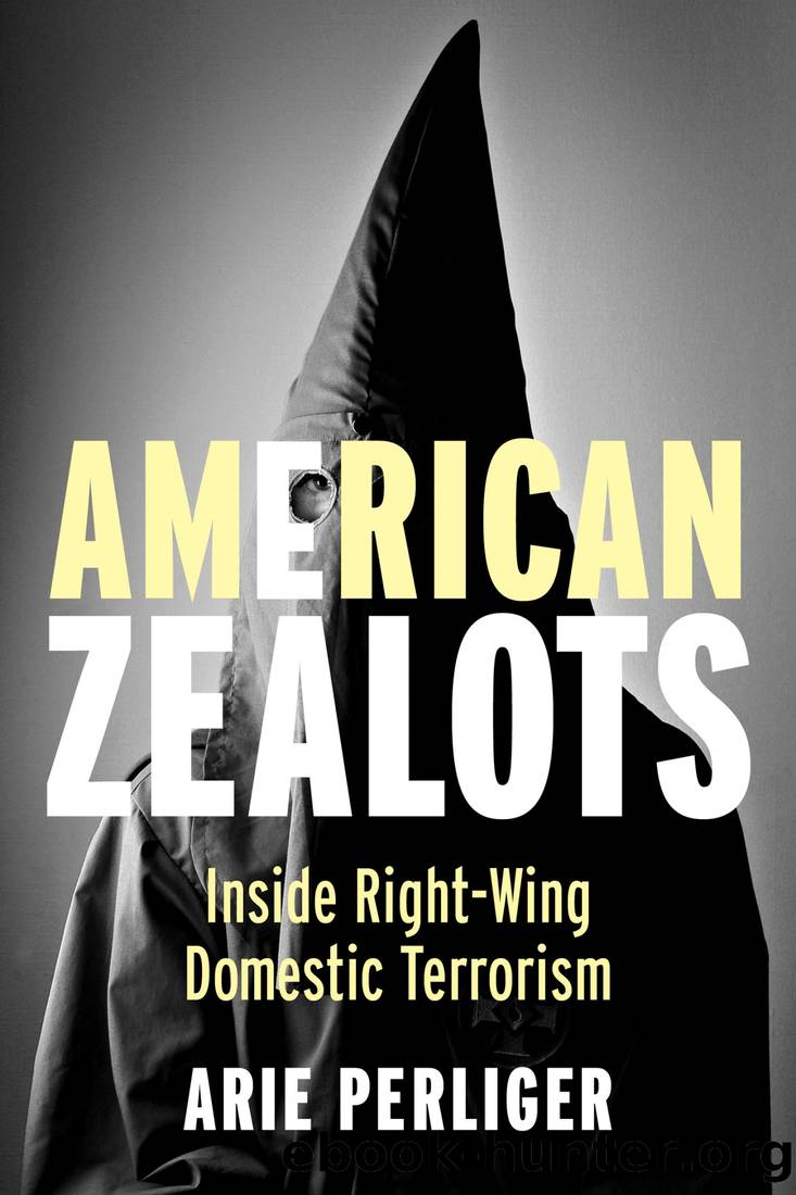 American Zealots Inside Right Wing Domestic Terrorism By Arie Perliger 